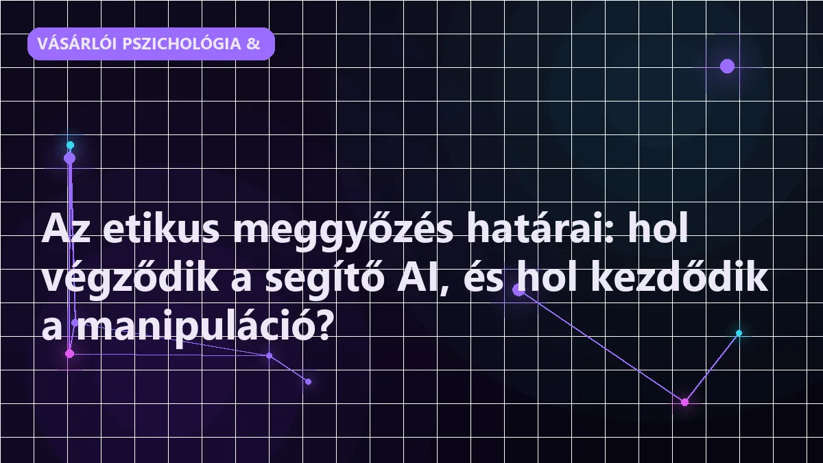 Az etikus meggyőzés határai: hol végződik a segítő AI, és hol kezdődik a manipul